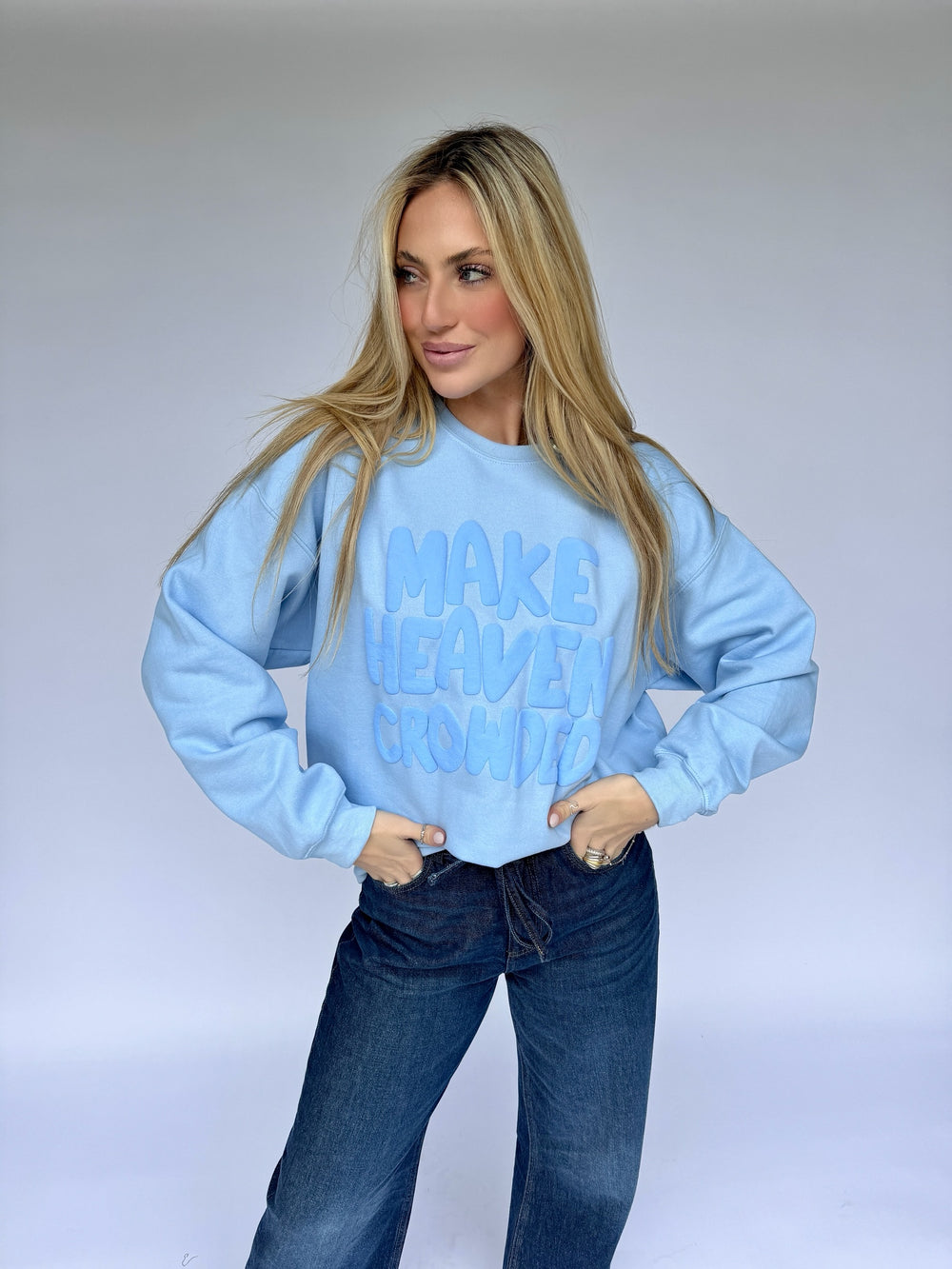 Make Heaven Crowded Sweatshirt